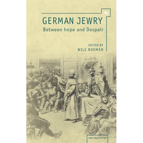 German Jewry: Between Hope and Despair - Paperback