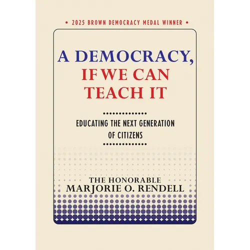 A Democracy, If We Can Teach It: Educating the Next Generation of Citizens - Paperback