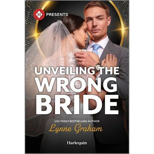 Unveiling the Wrong Bride - Mass Market Paperbound