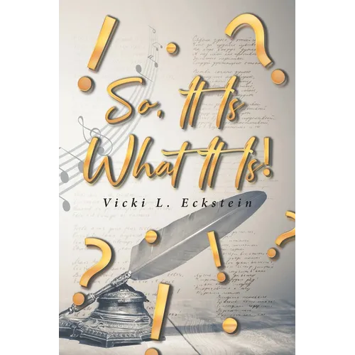 So, It Is What It Is! - Paperback