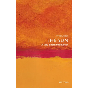The Sun: A Very Short Introduction - Paperback