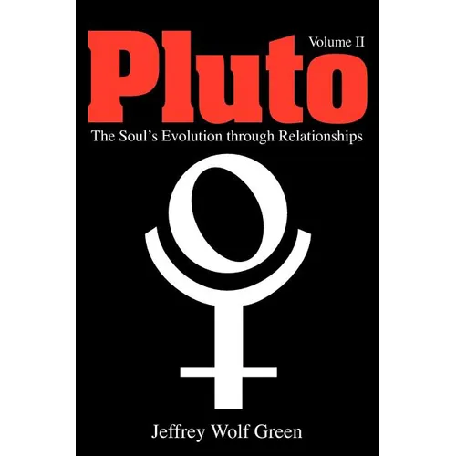 Pluto: The Soul's Evolution Through Relationships, Volume 2 - Paperback