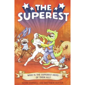 The Superest: Who Is the Superest Hero of the All? - Paperback