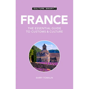 France - Culture Smart!: The Essential Guide to Customs & Culture - Paperback