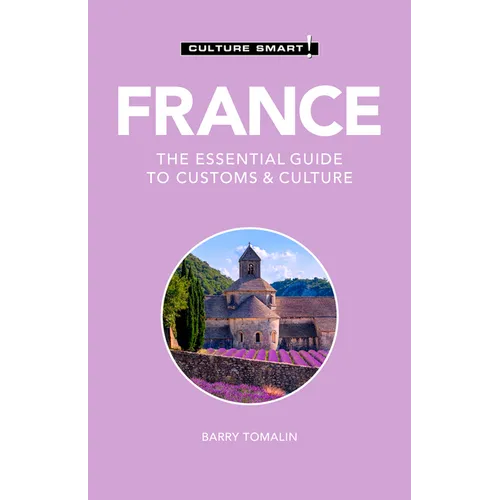 France - Culture Smart!: The Essential Guide to Customs & Culture - Paperback