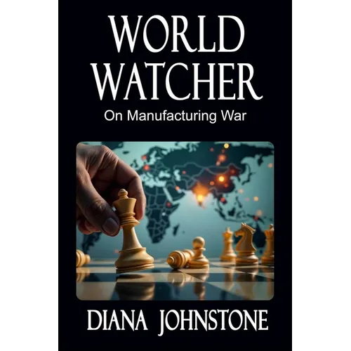 World Watcher: On Manufacturing War - Paperback