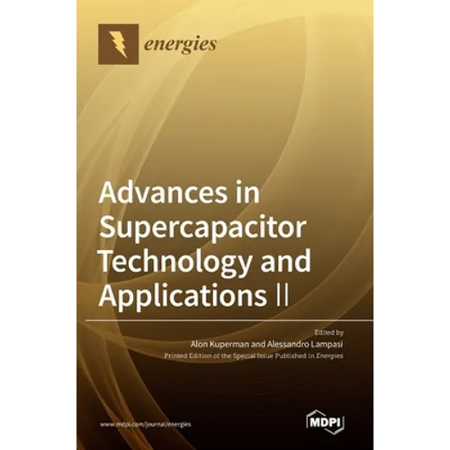 Advances in Supercapacitor Technology and Applications Ⅱ - Hardcover