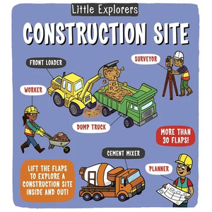 Little Explorers: Construction Site - Board Book