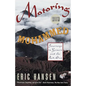 Motoring with Mohammed: Journeys to Yemen and the Red Sea - Paperback