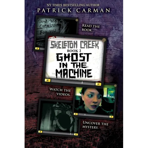 Skeleton Creek #2: Ghost in the Machine - Paperback