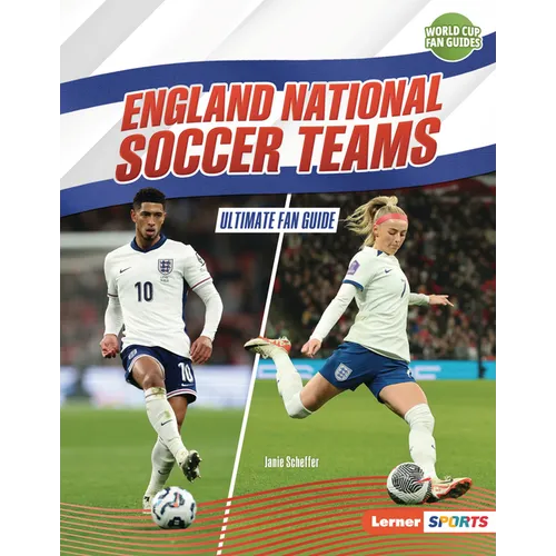 England National Soccer Teams: Ultimate Fan Guide - Library Binding