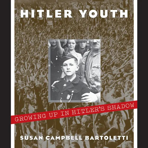 Hitler Youth: Growing Up in Hitler's Shadow (Scholastic Focus) - Hardcover