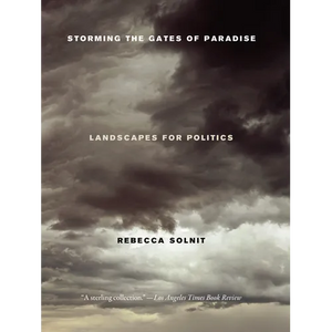 Storming the Gates of Paradise: Landscapes for Politics - Paperback
