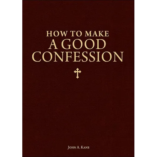 How to Make a Good Confession: A Pocket Guide to Reconciliation with God - Paperback
