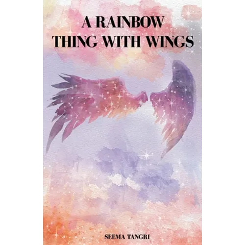 A Rainbow Thing With Wings - Paperback