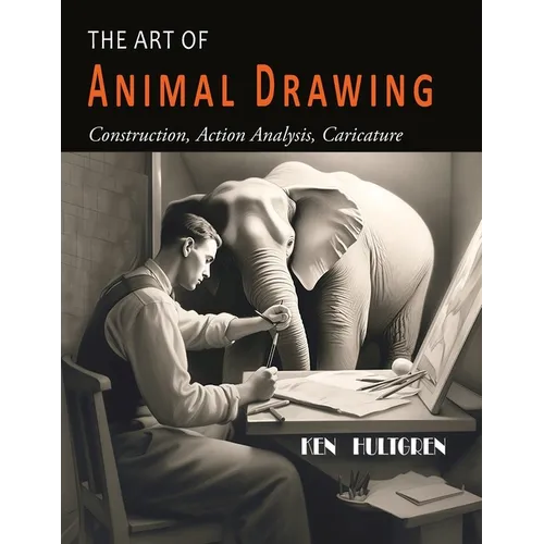 The Art of Animal Drawing: Construction, Action Analysis, Caricature - Paperback