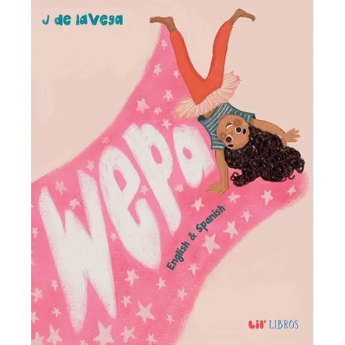 Wepa (Bilingual: English/Spanish): English & Spanish - Hardcover