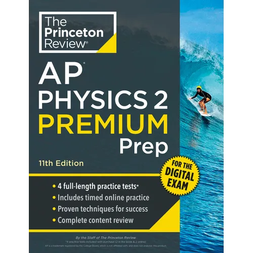 Princeton Review AP Physics 2 Premium Prep, 11th Edition: 4 Practice Tests + Digital Practice Online + Content Review - Paperback