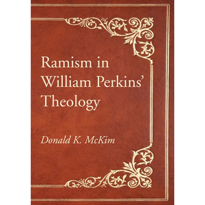 Ramism in William Perkins' Theology - Paperback