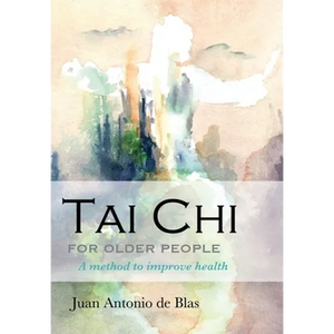 Tai Chi for older people: A method to improve health - Paperback