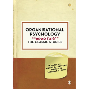 Organisational Psychology: Revisiting the Classic Studies - Paperback