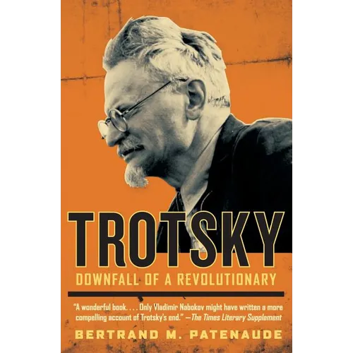 Trotsky: Downfall of a Revolutionary - Paperback