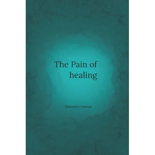 The Pain of Healing - Paperback