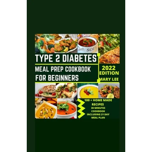 Type 2 Diabetes Meal Prep Cookbook for Beginners - Paperback