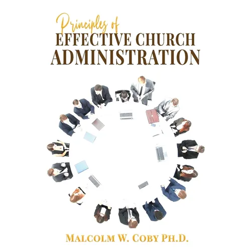 Principles of Effective Church Administration - Paperback