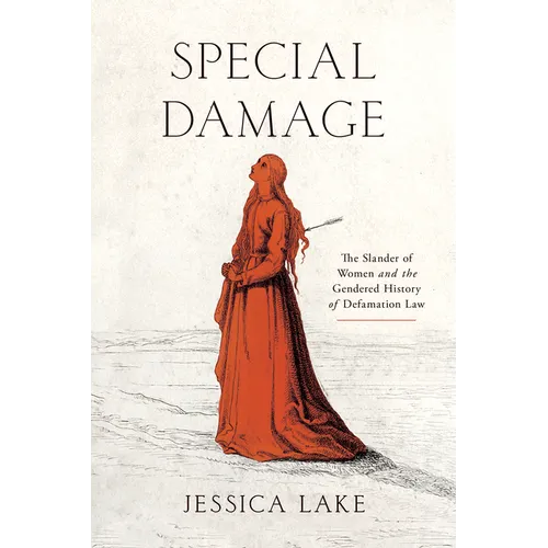 Special Damage: The Slander of Women and the Gendered History of Defamation Law - Paperback