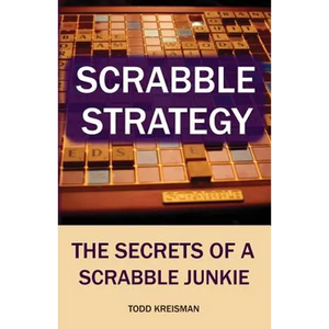 Scrabble Strategy: The Secrets of a Scrabble Junkie - Paperback