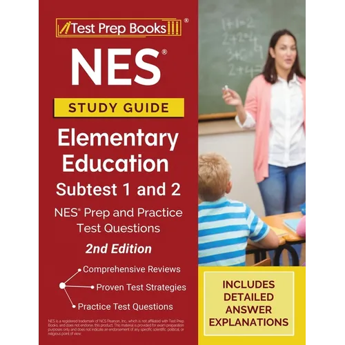 NES Study Guide Elementary Education Subtest 1 and 2: NES Prep and Practice Test Questions [2nd Edition] - Paperback