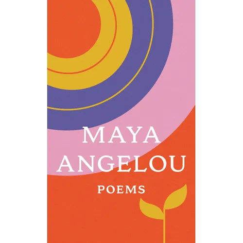 Poems: Just Give Me a Cool Drink of Water 'Fore I Diiie/Oh Pray My Wings Are Gonna Fit Me Well/And Still I Rise/Shaker, Why Don't You Sing? - Paperback