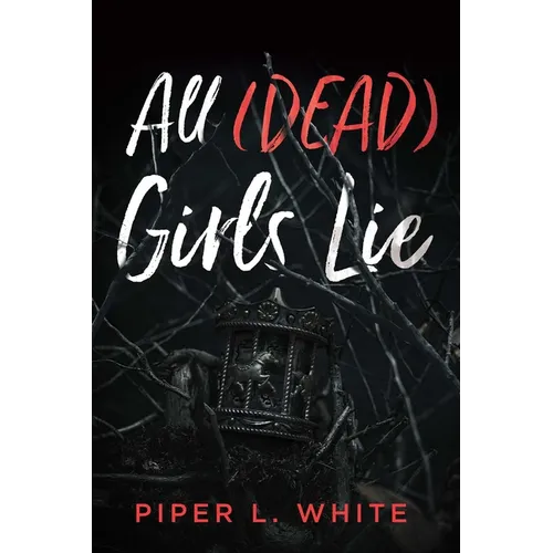 All (Dead) Girls Lie - Paperback