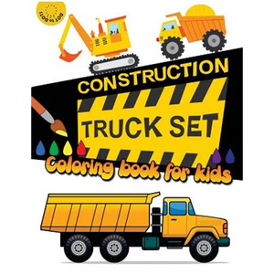 Construction TRUCK Set Coloring book for kids: Kids Coloring Book with Dump Trucks, Garbage Trucks, Digger, Tractors and More - Paperback