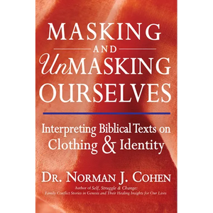 Masking and Unmasking Ourselves: Interpreting Biblical Texts on Clothing & Identity - Hardcover