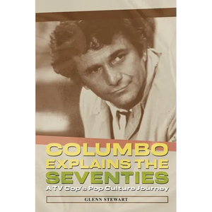 Columbo Explains the Seventies - Paperback