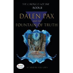 Dalen Pax and The Fountain Of Truth - Hardcover