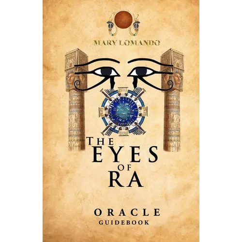 The Eyes of Ra: Ancient Egyptian Oracle Guidebook - Paperback