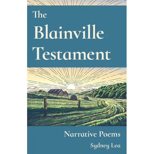 The Blainville Testament: Narrative Poems - Paperback