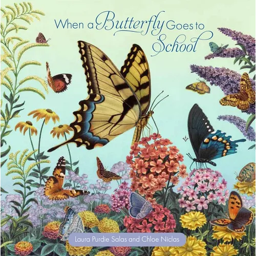 When a Butterfly Goes to School - Board Book