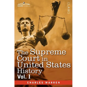 The Supreme Court in United States History, Vol. I (in Three Volumes) - Paperback