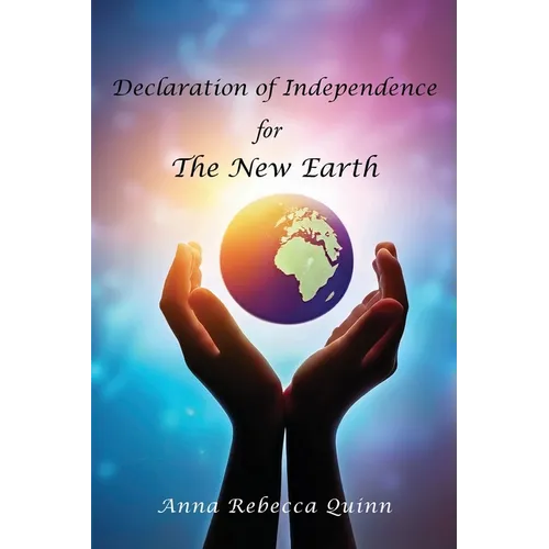 Declaration of Independence for The New Earth - Paperback