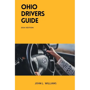 Ohio Drivers Guide: A Study Manual for Safety and Responsible Driving in Ohio - Paperback