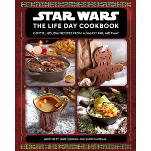 Star Wars: The Life Day Cookbook: Official Holiday Recipes from a Galaxy Far, Far Away (Star Wars Holiday Cookbook, Star Wars Christmas Gift) - Hardcover