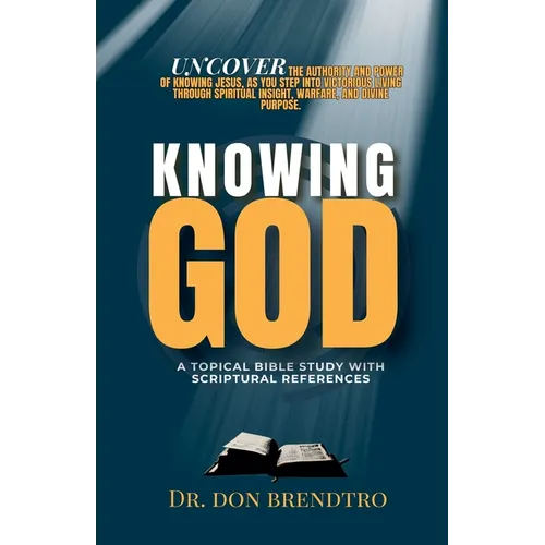 Knowing God: A Topical Bible Study with Scriptural References - Paperback
