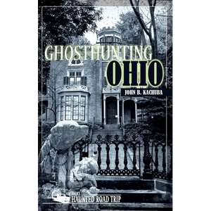 Ghosthunting Ohio - Hardcover