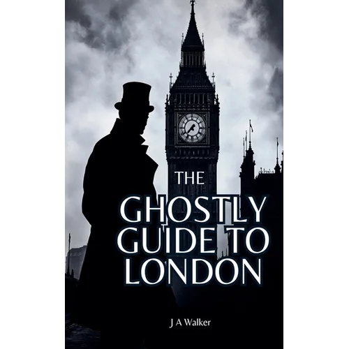The Ghostly Guide to London - Paperback