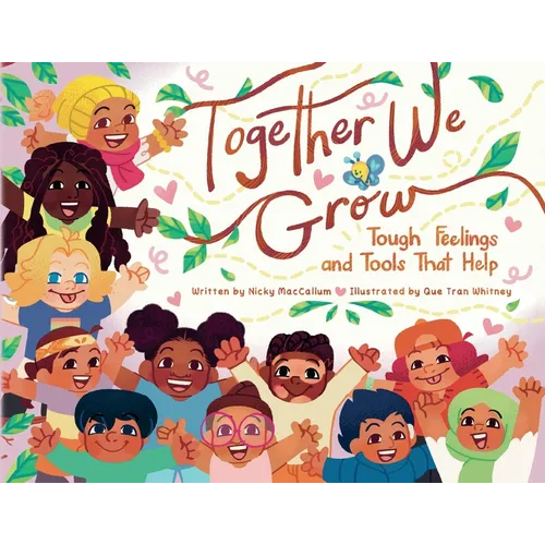 Together We Grow: Tough Feelings and Tools That Help - Paperback