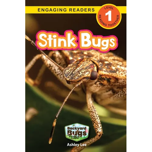 Stink Bugs: Backyard Bugs and Creepy-Crawlies (Engaging Readers, Level 1) - Paperback